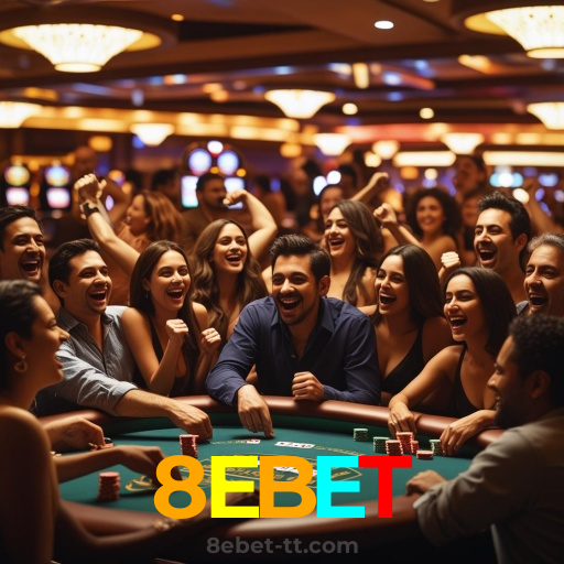 8EBET：A diversão nunca para! Entre no nosso cassino e jogue os melhores jogos!