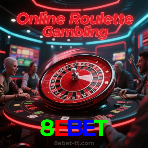8EBET:A sorte está no seu lado nas nossas roletas! Aposte agora!