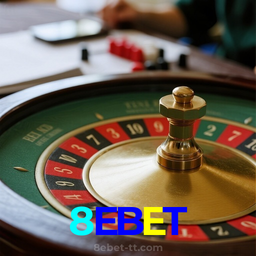 8EBET:Jogue nas roletas e experimente a verdadeira emoção do cassino!